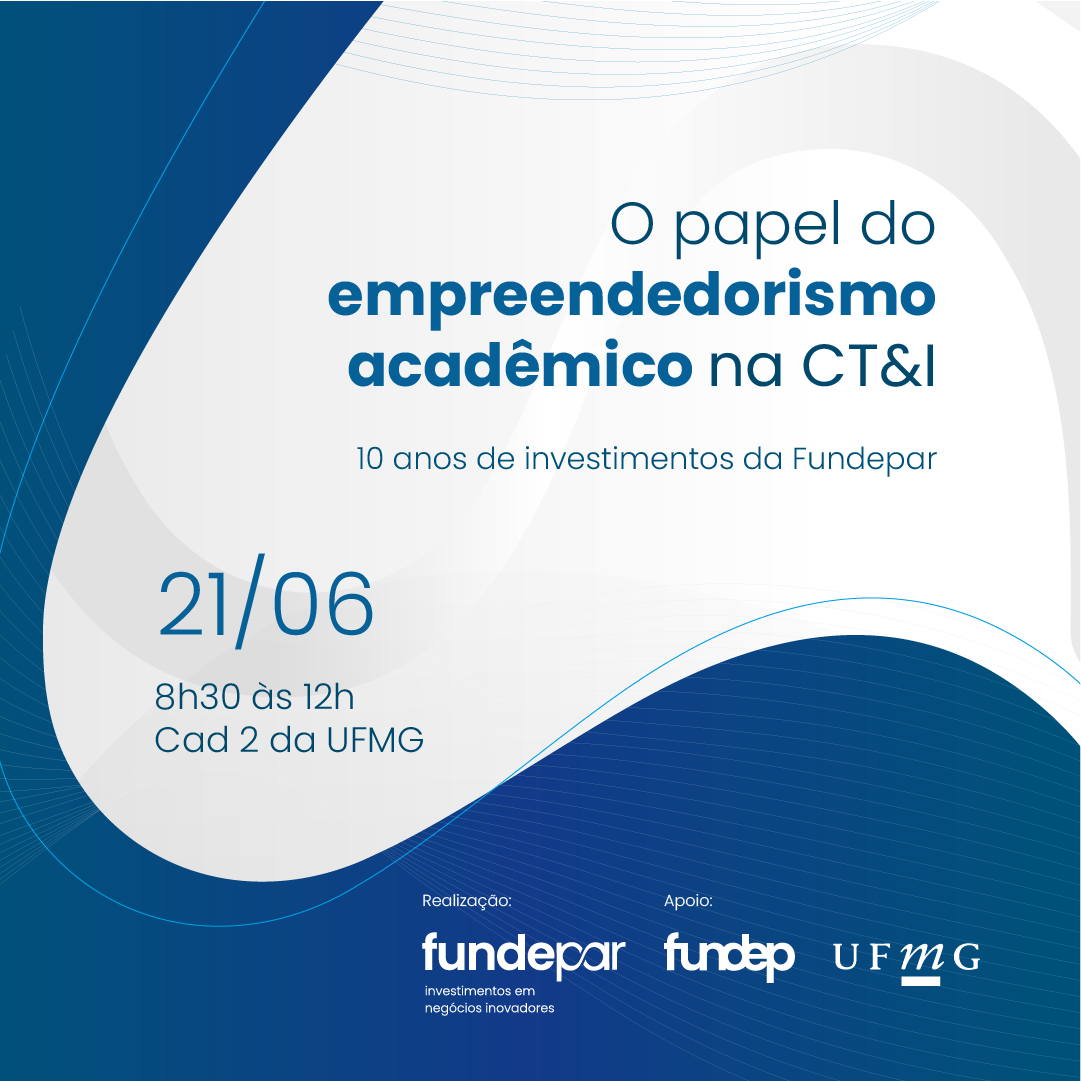 Fundepar celebra 10 anos de investimento em empreendedorismo acadêmico e lança novo fundo 
